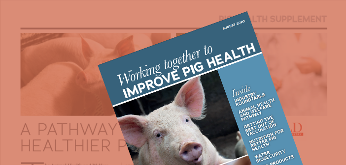 Pig World – Improving Pig Health Supplement – August 2020 Pig World August Supplement - Improve Pig Health